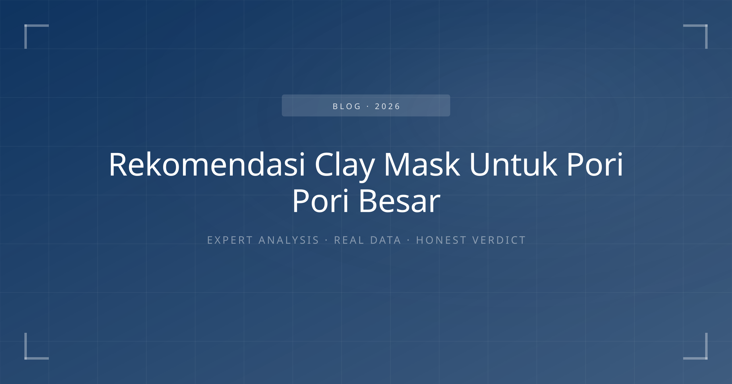 rekomendasi clay mask untuk pori pori besar