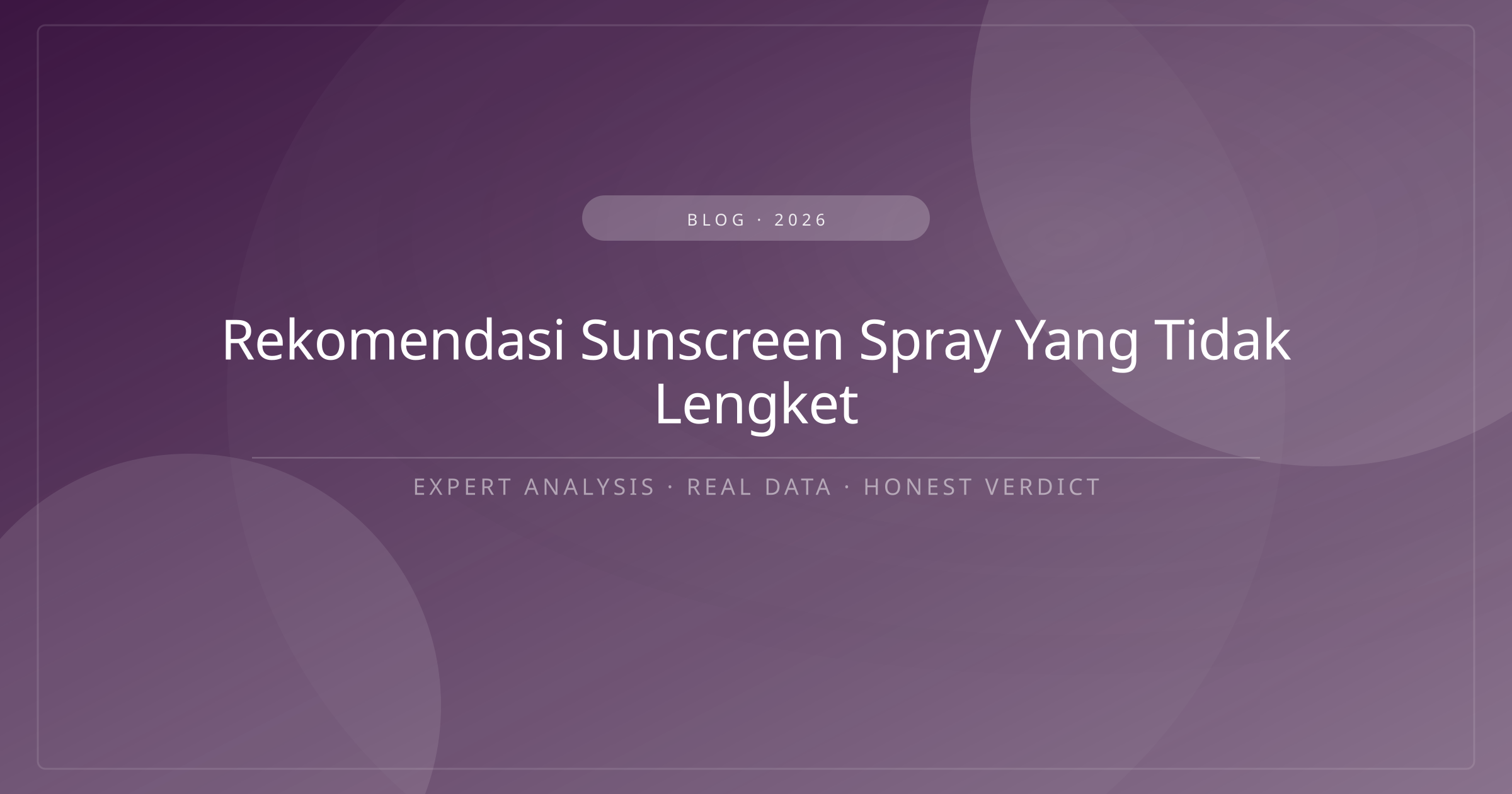 rekomendasi sunscreen spray yang tidak lengket